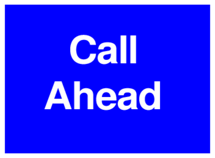 Call Ahead (on Blue)