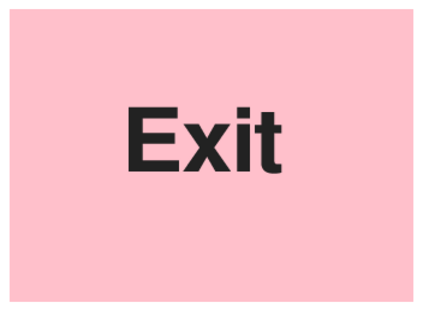 Exit (on Pink)